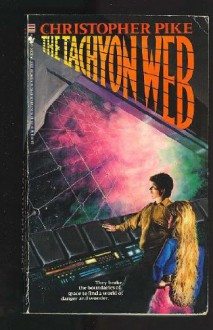 The Tachyon Web - Christopher Pike