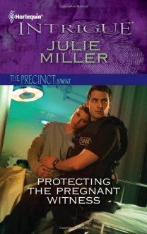 Protecting the Pregnant Witness - Julie Miller