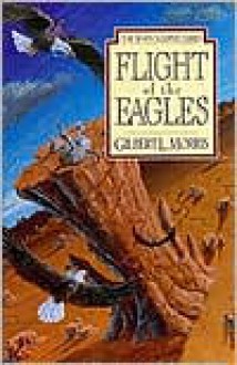 Flight Of The Eagles - Gilbert Morris