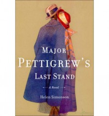 Major Pettigrew's Last Stand - Helen Simonson