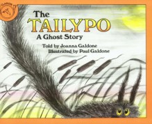 The Tailypo: A Ghost Story (Clarion books) - Joanna C. Galdone