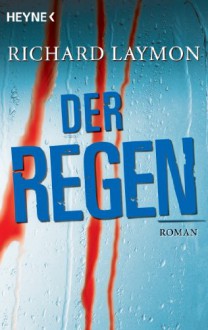 Der Regen - Richard Laymon, Helmut Gerstberger