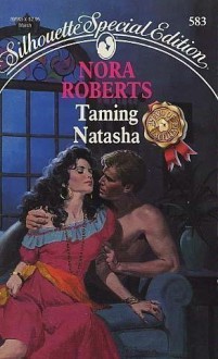 Taming Natasha (The Stanislaskis) - Nora Roberts