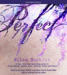 Perfect - Ellen Hopkins, Christina Wildson, Aya Cash, Heather Lind