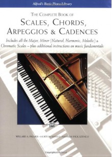 Scales, Chords, Arpeggios and Cadences: Complete Book - Willard A. Palmer, Morton Manus