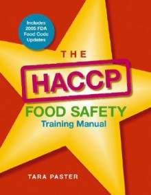 The HACCP Food Safety , Training Manual - Tara Paster