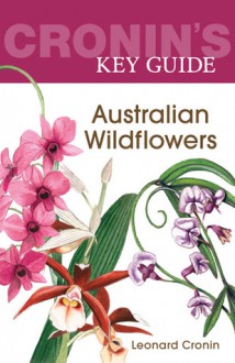 Cronin's Key Guide to Australian Wildflowers - Leonard Cronin