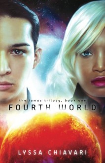 Fourth World (The Iamos Trilogy) (Volume 1) - Lyssa Chiavari