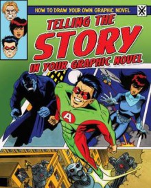 Telling the Story in Your Graphic Novel. Frank Lee - Frank Lee