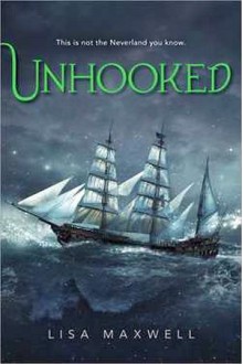 Unhooked - Lisa Maxwell