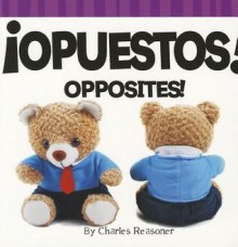 Opuestos!/Opposites! - Charles Reasoner