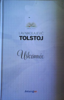 Uskrsnuće - Leo Tolstoy, Iso Velikanović