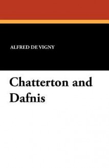 Chatterton and Dafnis - Alfred de Vigny, Jose Robles, A. Centeno Rilova