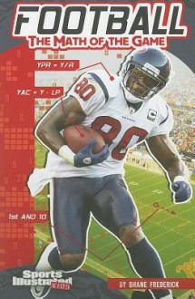 Football; The Math of the Game (Sports Illustrated Kids: Sports Math) - Shane Frederick