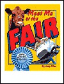 Meet Me At The Fair: Country, State, And World's Fairs & Expositions - Judy Alter