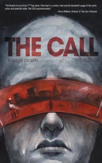 The Call: A Virtual Parable - Pat Rushin