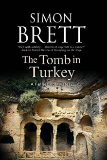 The Tomb in Turkey: A Fethering mystery - Simon Brett