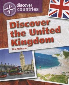 Discover the United Kingdom - Tim Atkinson