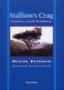 Stallion's Crag: Haiku Prose Poems Of Wales - Ken Jones