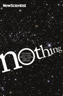 Nothing: From absolute zero to cosmic oblivion ? amazing insights into nothingness - New Scientist