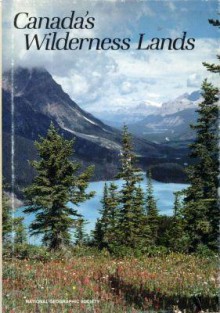 Canada's Wilderness Lands - Donald J. Crump