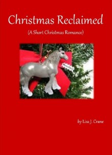 Christmas Reclaimed - Lisa Crane