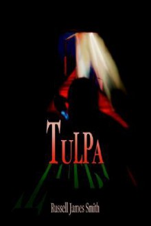 Tulpa - Russell Smith