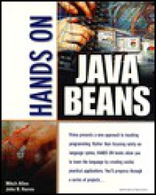 Hands on Java Beans Hands on Java Beans - Mitch Allen