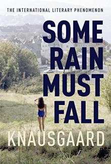 Some Rain Must Fall - Karl Ove Knausgaard, Don Bartlett