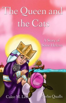 The Queen and the Cats (Faith in Action) - Calee Lee, Turbo Qualls