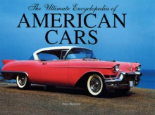 Ultimate Encyclopedia of American Cars - Peter Henshaw