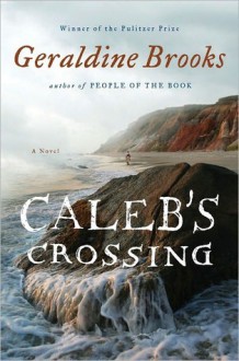 Caleb's Crossing - Geraldine Brooks