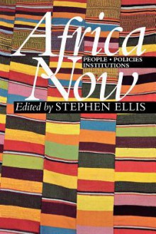 Africa Now: People, Policies & Institutions - Stephen Ellis