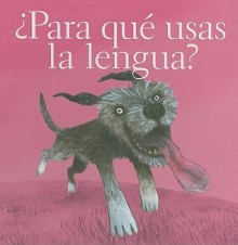 Para Que Usas la Lengua? - M. Carmen Sanchez, Fondo de Cultura Economica