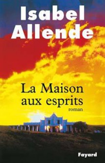 La Maison aux esprits - Claude Durand, Carmen Durand, Isabel Allende