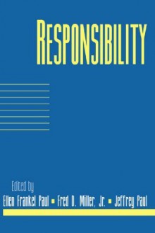 Responsibility: Volume 16, Part 2 - Ellen Frankel Paul, Fred D. Miller Jr.