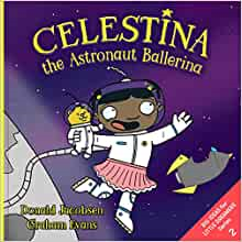 Celestina The Astronaut Ballerina - Graham Evans,Donald Jacobsen