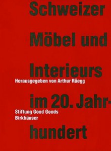 Schweizer Mabel Und Interieurs Im 20. Jahrhundert - Arthur Ruegg