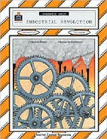 Industrial Revolution Thematic Unit - David Jefferis, Cheryl Buhler