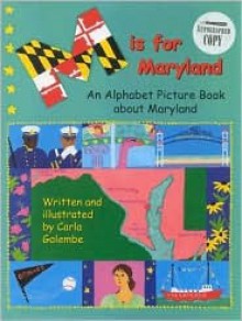 M is for Maryland: An Alphabet Picture Book about Maryland - Carla Golembe