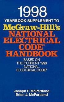 1998 Yearbook Supplement to McGraw-Hill's National Electrical Code Handbook: Based on the Current 1996 National Electrical Code - Joseph F. McPartland, Brian J. McPartland