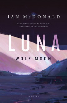 Luna: Wolf Moon - Ian McDonald