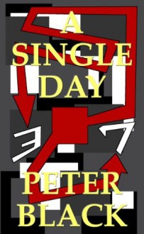 A Single Day - Peter Black