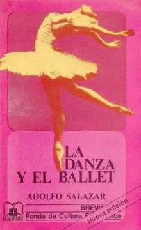 La Danza y El Ballet - Adolfo Salazar