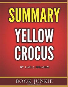 Yellow Crocus by Laila Ibrahim: Summary - Book Junkie