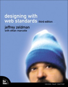 Designing with Web Standards - Jeffrey Zeldman, Ethan Marcotte