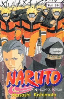 Naruto Vol. 36: Kelompok Sepuluh - Masashi Kishimoto