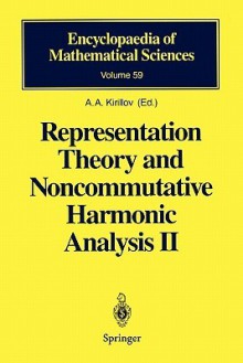 Representation Theory and Noncommutative Harmonic Analysis II: Homogeneous Spaces, Representations and Special Functions - A.A. Kirillov, G.M. van Dijk, A.U. Klimyk, V.F. Molchanov, S.Z. Pakuliak, N.Ya. Vilenkin