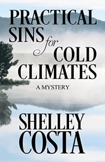 Practical Sins for Cold Climates - Shelly Costa