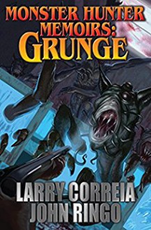 Grunge - Larry Correia,John Ringo